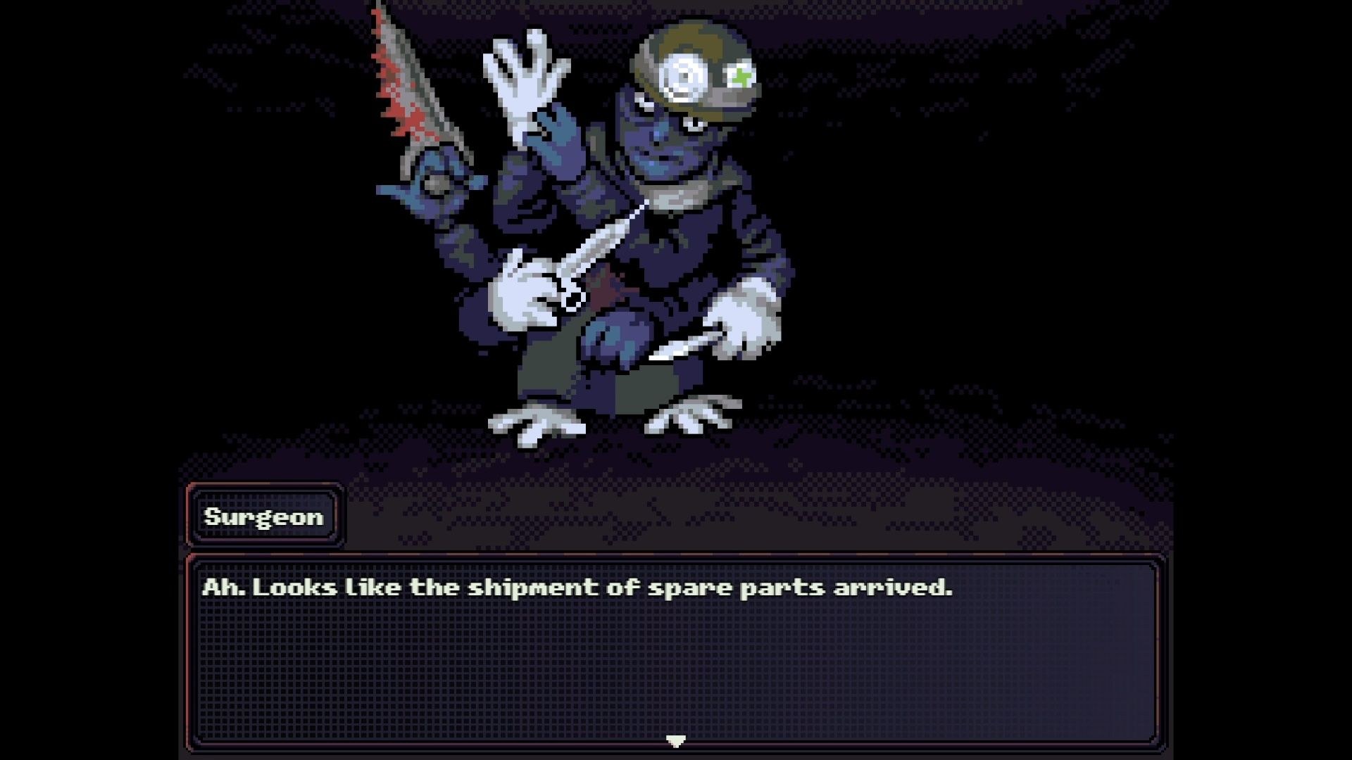 A character holding scissors and medical implements greets you by saying the shipment of spare parts has arrived. He looks unkind.