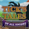 Tick's Tales: Up All Knight (PC) artwork