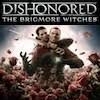 Dishonored: The Brigmore Witches (XSX) game cover art