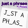 Just a Phrase by POWGI artwork