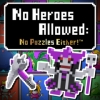 No Heroes Allowed: No Puzzles Either! (XSX) game cover art