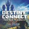 Destiny Connect: Tick-Tock Travelers (XSX) game cover art