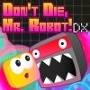 Don't Die, Mr Robot! (XSX) game cover art
