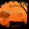 Into A Dream artwork