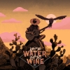 Where the Water Tastes Like Wine artwork